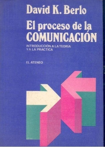 Imagen 1 de 4 de El Proceso De Comunicación - David K. Berlo (el Ateneo)