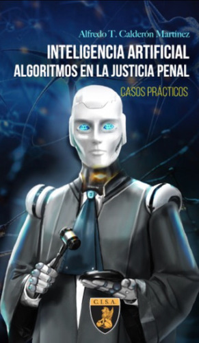 Inteligencia Artificial-algoritmos En La Justicia Penal