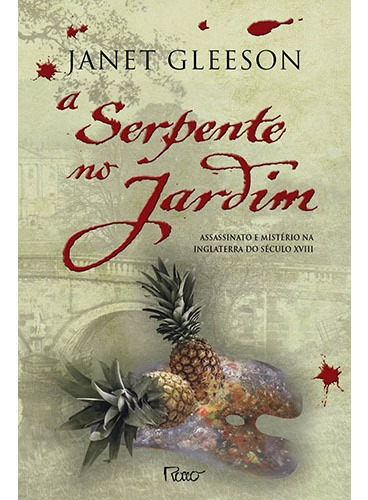 A serpente no jardim, de Gleeson, Janet. Editora Rocco Ltda, capa mole em português, 2010