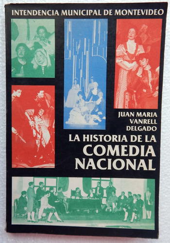 La Historia De La Comedia Nacional Juan M. Vanrell Delgado