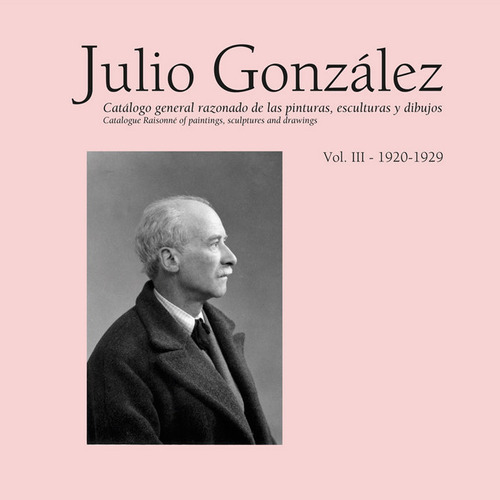 Libro Julio Gonzalez. Obra Completa / Complete Works. Vol...