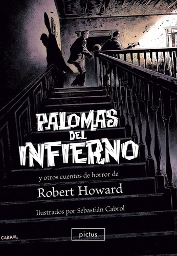 Palomas Del Infierno Y Otros Cuentos De Horror - Robert Howa