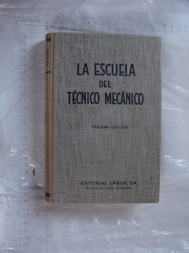  La Escuela Del Tecnico Mecanico 3 Tomos , Labor