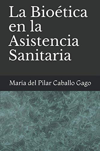 La Bioetica En La Asistencia Sanitaria