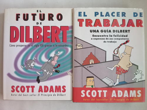 Scott Adams El Placer De Trabajar Y El Futuro De Dilbert (Usado)