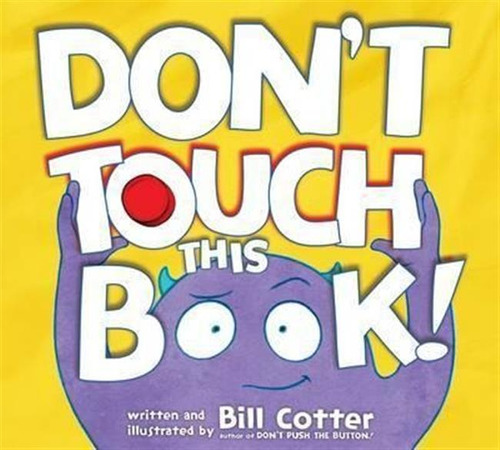 Don't Touch This Book! - Bill Cotter (board Book)