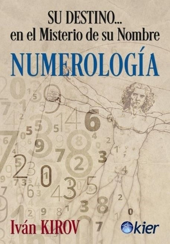 Numerologia. Su Destino... En El Misterio De Su Nombre