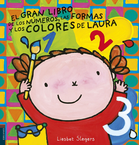 El Gran Libro De Los Números, Las Formas Y Los Colores De La