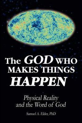 Libro The God Who Makes Things Happen - Samuel A Elder