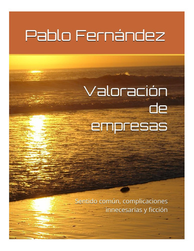Libro: Valoración De Empresas. Errores Y Sensatez: Fundament