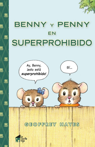 Benny Y Penny En Superprohibido (libro Original)