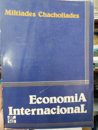Economia Internacional Miltiades Chacholiades Impecable!