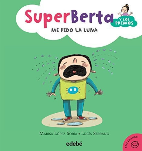 Súper Berta Y Los Primos 4. Me Pido La Luna