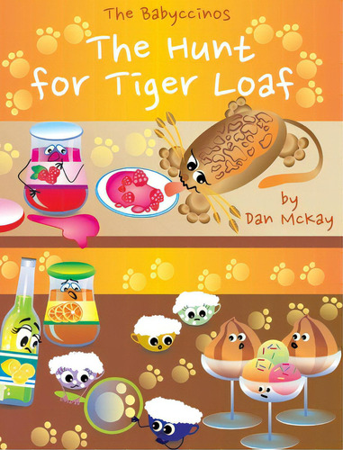 The Babyccinos The Hunt For Tiger Loaf, De Mckay, Dan. Editorial Academic Engagement Network, Tapa Dura En Inglés