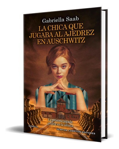 Libro La Chica Que Jugaba Al Ajedrez En Auschwitz Original