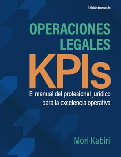 Operaciones Legales Kpis, De Kabiri, Mori. Editorial Independently Published, Tapa Pasta Blanda, Edición 1 En Español, 2024