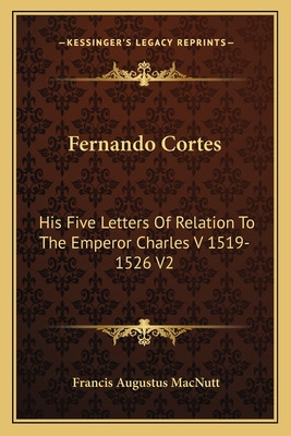 Libro Fernando Cortes: His Five Letters Of Relation To Th...