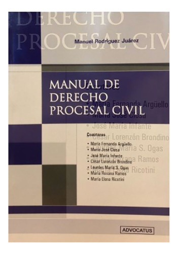 Manual De Derecho Procesal Civil. - Rodriguez Juárez, Manuel