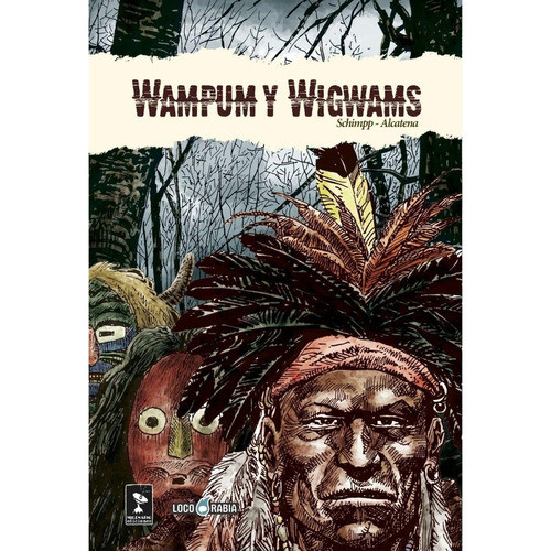 Wampum Y Wigwams - Alcatena - Schimpp -  Loco Rabia