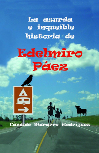 Libro: La Asurda E Inqueíble Historia Edelmiro Páez (spani