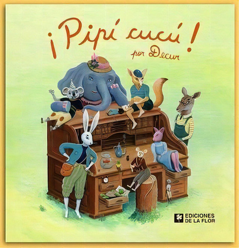 Pipí Cucú, De Decur. Editorial De La Flor En Español