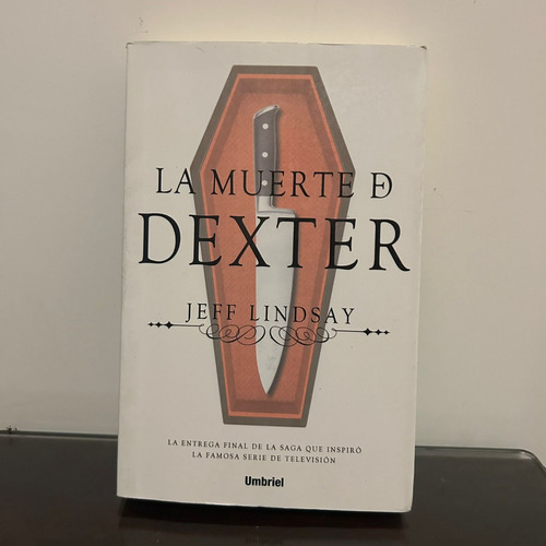 La Muerte De Dexter- Jeff Lindsay