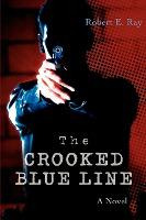 Libro The Crooked Blue Line - Robert E Ray