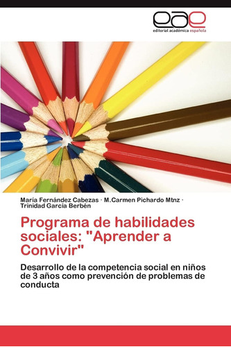 Libro: Programa De Habilidades Sociales: Aprender A De La Es