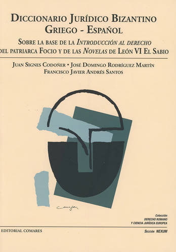 Diccionario Jurãâdico Bizantino Griego-espaãâ±ol, De Signes Codoñer, Juan. Editorial Comares, Tapa Blanda En Español