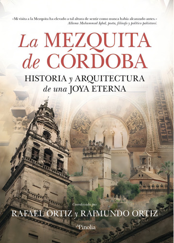 Mezquita De Cordoba,la: Historia Y Arquitectura De Una Joya Eterna, De Sabalete,carmen., Vol. 1. Editorial Pinolia, Tapa Blanda En Español