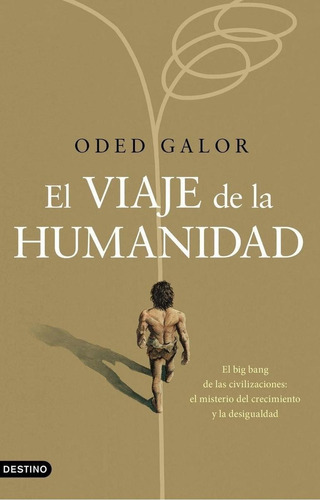 Libro: El Viaje De La Humanidad. Galor, Oded. Destino