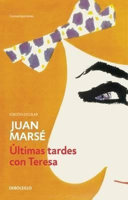 Ultimas Tardes Con Teresa  - Juan Marse