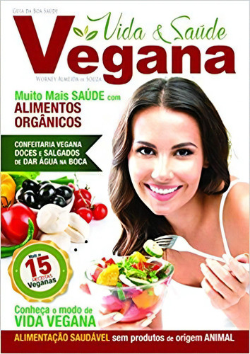 Vida E Saude Vegana - Muito Mais Saude Com Alimentos Organic, De Souza. Editora Ediouro, Edição 1 Em Português, 2015