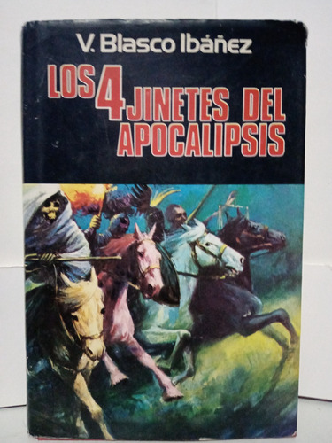 Los 4 Jinetes Del Apocalipsis - V. Blasco Ibáñez (Usado)