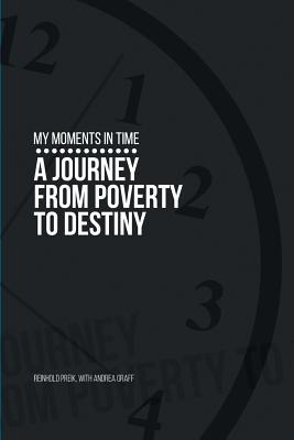 Libro My Moments In Time: A Journey From Poverty To Desti...