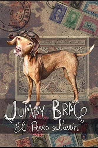 Libro: Jumpy Braco. El Perro Saltarin: Aventuras Entrañables