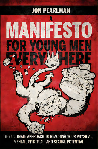 A Manifesto For Young Men Everywhere, De Pearlman, Jon. Editorial Lightning Source Inc, Tapa Blanda En Inglés