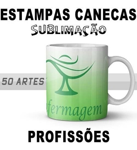 Estampas Profissão Sublimação Canecas Artes Prontas