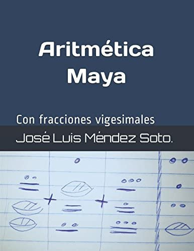 Libro: Aritmética Maya: Con Fracciones (spanish Edition)