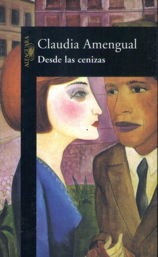 Desde Las Cenizas*, De Claudia Amengual. Editorial Alfaguara, Edición 1 En Español