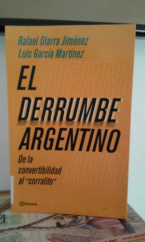 El Derrumbe Argentino R. Olarra  Jimenez  -  Garcia Martinez