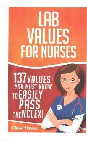 Lab Values, De Chase Hassen. Editorial Createspace Independent Publishing Platform, Tapa Blanda En Inglés