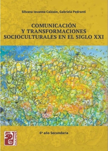 Comunicacion Y Transformaciones Socioculturales - Siglo Xxi