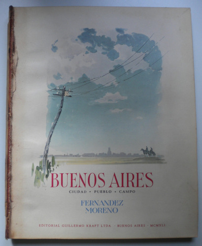 Fernández Moreno B. / Buenos Aires. Ciudad. Pueblo. /firmado