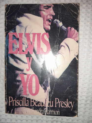 Priscilla Beaulieu Presley Con Sandra Harmon, Elvis Y Yo.