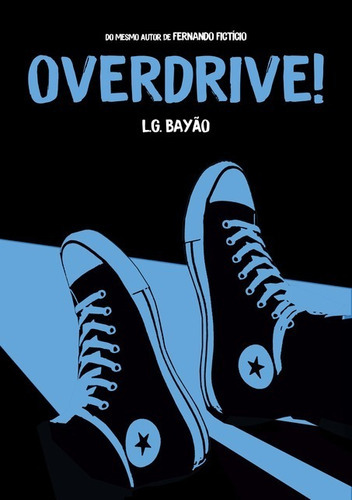 Overdrive!, De L.g. Bayão. Série Não Aplicável, Vol. 1. Editora Clube De Autores, Capa Mole, Edição 1 Em Português, 2021