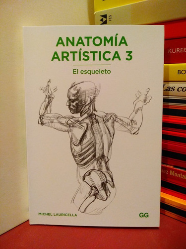 Anatomía Artística 3. El Esqueleto - Michel Lauricella
