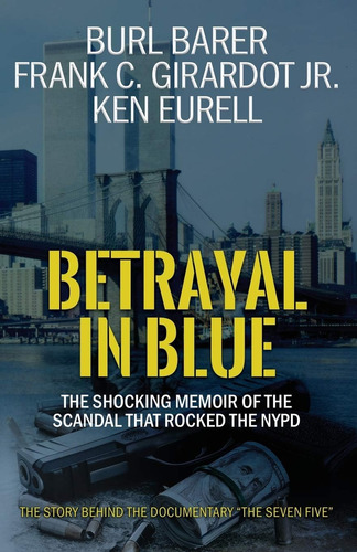 Libro: Betrayal In Blue: The Shocking Memoir Of The Scandal