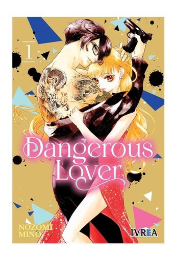 Dangerous Lover Tomo 1, De Nozomi Mino., Vol. 1. Editorial Ivrea, Tapa Blanda En Español