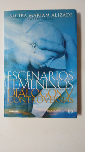 Escenarios Femeninos/dialogos Y Controv-alizade-ed.lumen-(w)